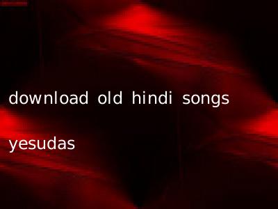 download old hindi songs yesudas