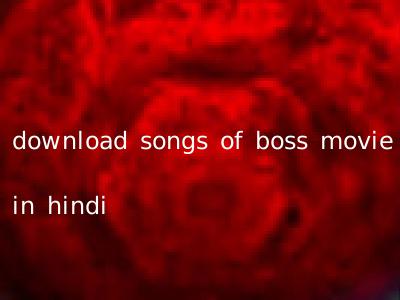 download songs of boss movie in hindi