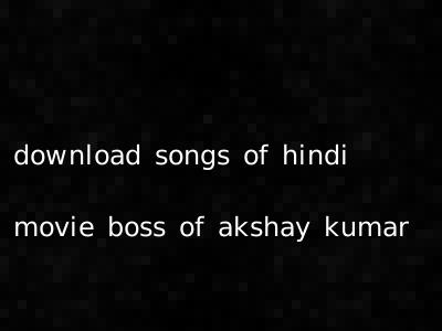 download songs of hindi movie boss of akshay kumar