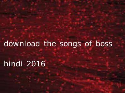 download the songs of boss hindi 2016
