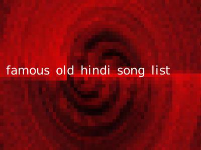 famous old hindi song list