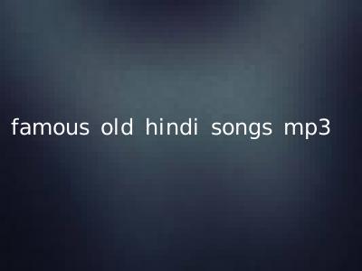famous old hindi songs mp3