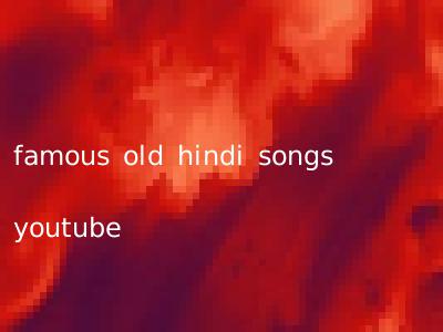 famous old hindi songs youtube