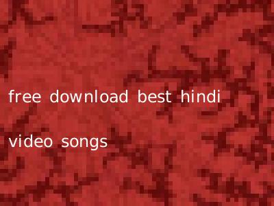 free download best hindi video songs