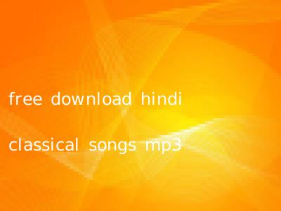 free download hindi classical songs mp3