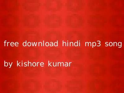 free download hindi mp3 song by kishore kumar