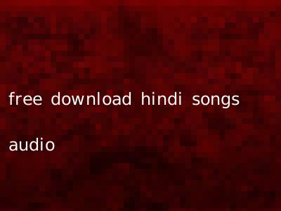 free download hindi songs audio