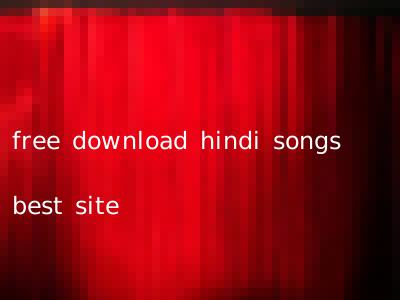free download hindi songs best site