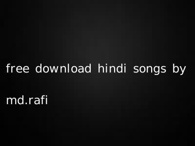 free download hindi songs by md.rafi