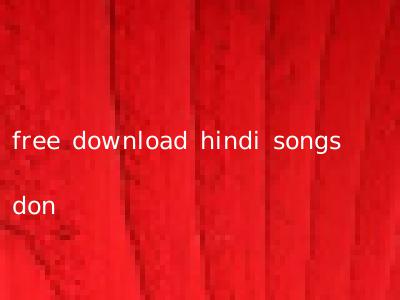 free download hindi songs don