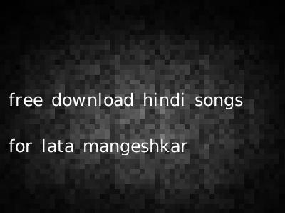 free download hindi songs for lata mangeshkar