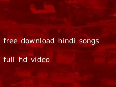 free download hindi songs full hd video