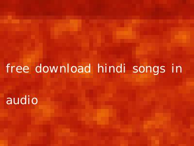 free download hindi songs in audio