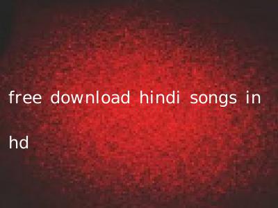 free download hindi songs in hd