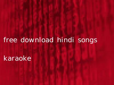 free download hindi songs karaoke