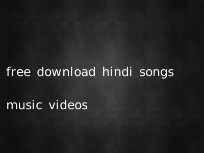 free download hindi songs music videos