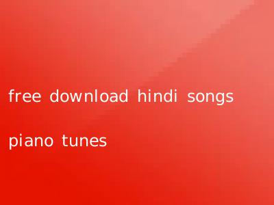 free download hindi songs piano tunes