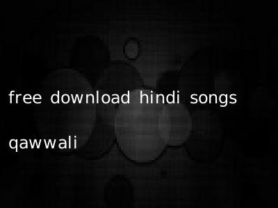free download hindi songs qawwali