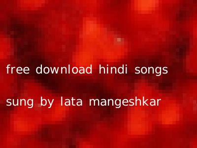 free download hindi songs sung by lata mangeshkar