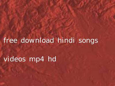 free download hindi songs videos mp4 hd
