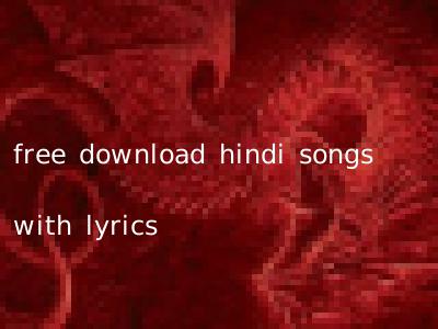 free download hindi songs with lyrics