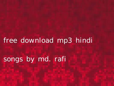 free download mp3 hindi songs by md. rafi