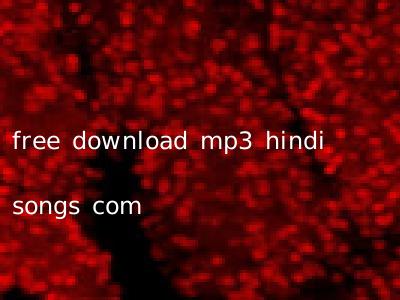free download mp3 hindi songs com