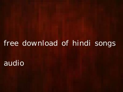 free download of hindi songs audio