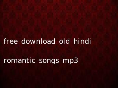 free download old hindi romantic songs mp3