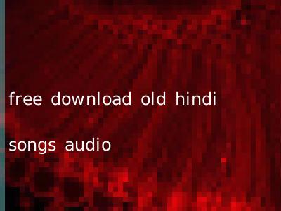 free download old hindi songs audio