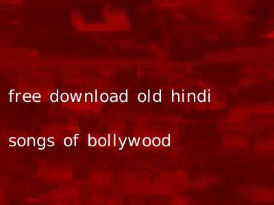 free download old hindi songs of bollywood