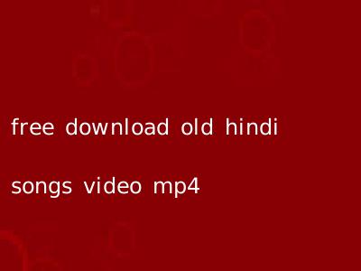 free download old hindi songs video mp4