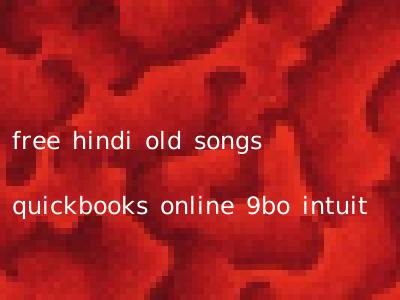 free hindi old songs quickbooks online 9bo intuit