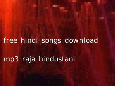 free hindi songs download mp3 raja hindustani