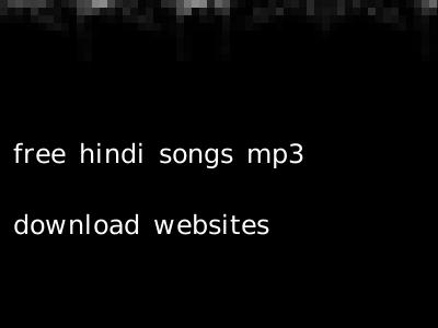 free hindi songs mp3 download websites
