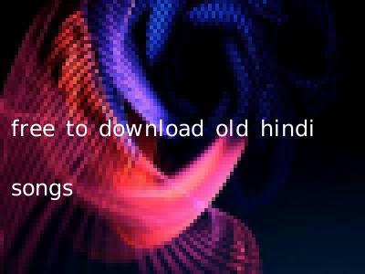 free to download old hindi songs