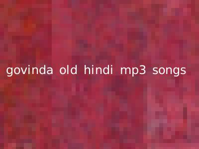 govinda old hindi mp3 songs