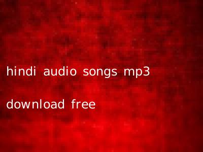 hindi audio songs mp3 download free