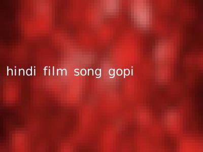 hindi film song gopi