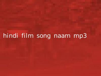 hindi film song naam mp3