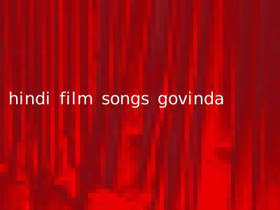 hindi film songs govinda