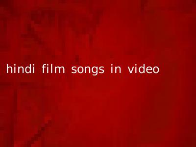 hindi film songs in video