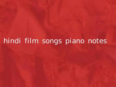 hindi film songs piano notes