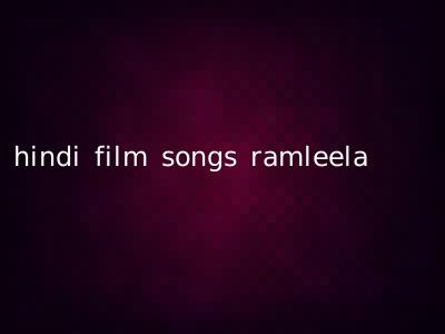 hindi film songs ramleela