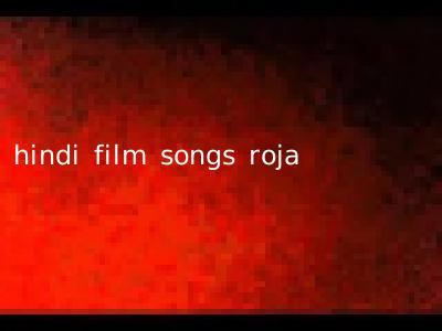hindi film songs roja