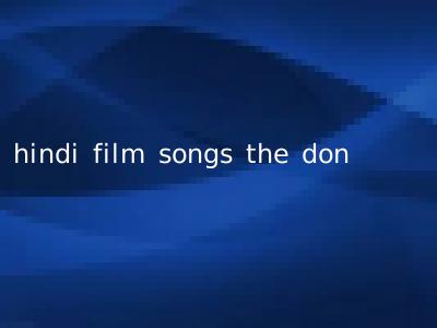 hindi film songs the don