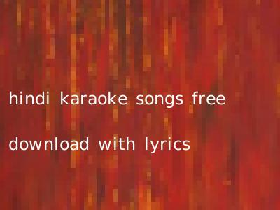 hindi karaoke songs free download with lyrics