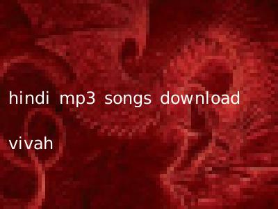 hindi mp3 songs download vivah