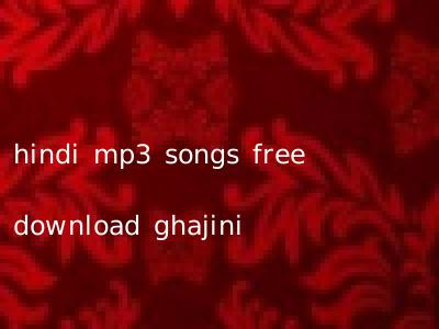 hindi mp3 songs free download ghajini