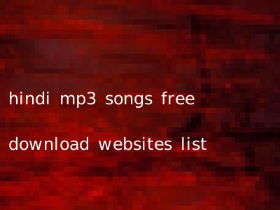 hindi mp3 songs free download websites list